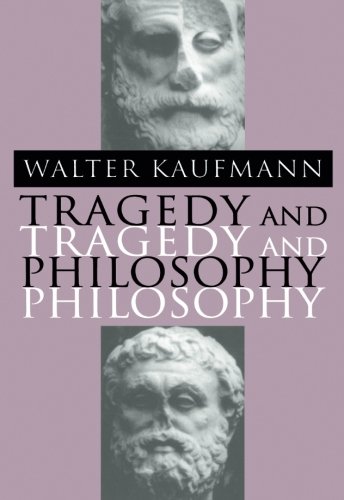 Tragedy and Philosophy - Kaufmann, Walter A.