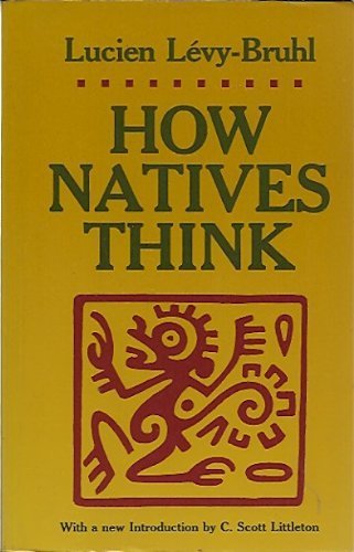 9780691020341: Levy–bruhl:how Natives Think (paper)