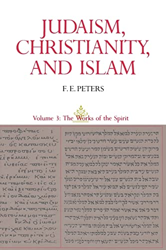 Stock image for Judaism, Christianity, And Islam, Vol. 3: The Works Of The Spirit for sale by SecondSale