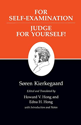Beispielbild fr For Self-Examination/Judge for Yourselves : Kierkegaard's Writings, Vol 21 (Kierkegaard's Writings, 32) zum Verkauf von Your Online Bookstore