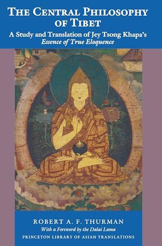 Imagen de archivo de THE CENTRAL PHILOSOPHY OF TIBET: A STUDY AND TRANSLATION OF JEY TSONG KHAPA'S 'ESSENCE OF TRUE ELOQUENCE' a la venta por AVON HILL BOOKS