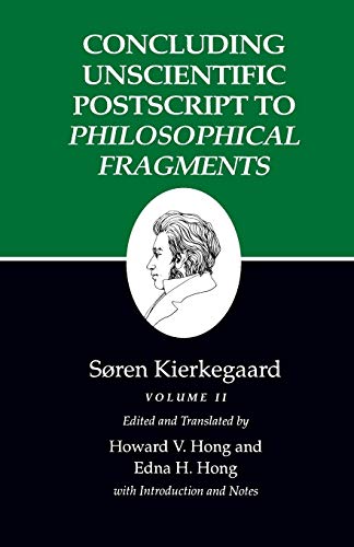 Stock image for Concluding Unscientific Postscript to Philosophical Fragments, Volume II : (Kierkegaard's Writings, 12) [Paperback] Kierkegaard, Sren; Hong, Howard V. and Hong, Edna H. for sale by Twice Sold Tales