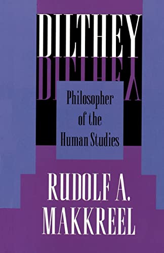 Beispielbild fr Dilthey : Philosopher of the Human Studies zum Verkauf von Better World Books