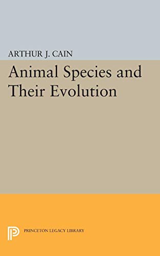 9780691020983: Animal Species and Their Evolution (Princeton Legacy Library)