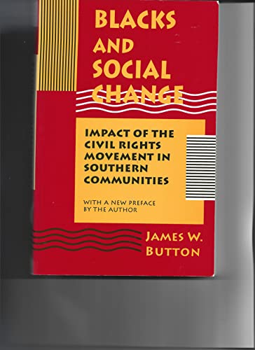 Imagen de archivo de Blacks and Social Change: Impact of the Civil Rights Movement in Southern Communities a la venta por Lee Madden, Book Dealer