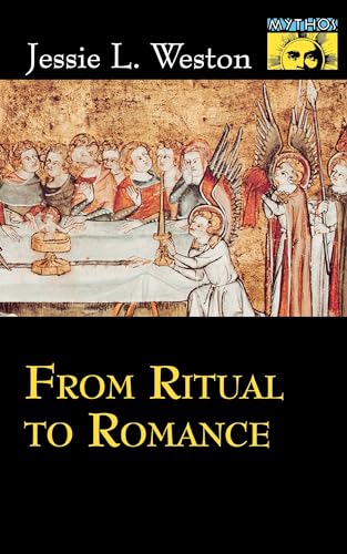 From Ritual to Romance. - Weston, Jessie L.