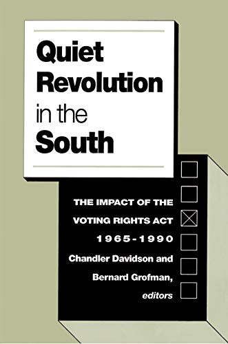 Beispielbild fr Quiet Revolution in the South: The Impact of the Voting Rights Act, 1965-1990 zum Verkauf von ThriftBooks-Atlanta