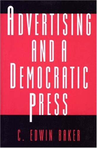 9780691021164: Advertising and a Democratic Press (Princeton Legacy Library, 276)