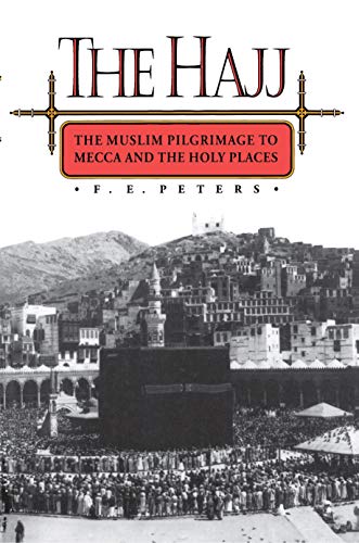 9780691021201: The Hajj: The Muslim Pilgrimage to Mecca and the Holy Places