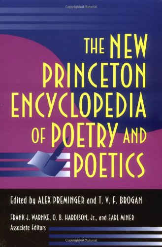 The New Princeton Encyclopedia of Poetry and Poetics - Preminger, Alex & Brogan, Terry V.F. (Editors) with Frank J. Warnke, O.B. Hadison Jr. & Earl Minor