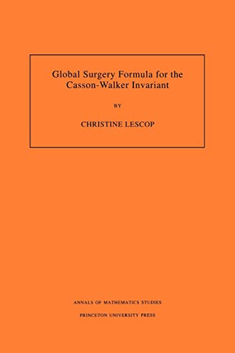 Beispielbild fr Global Surgery Formula for the CassonWalker Invariant. (AM140), Volume 140 zum Verkauf von Revaluation Books