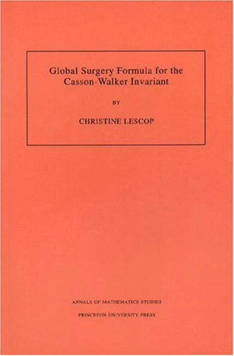 9780691021331: Global Surgery Formula for the Casson-Walker Invariant