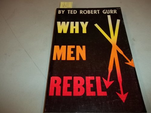 9780691021676: Why Men Rebel (Center for International Studies, Princeton University)