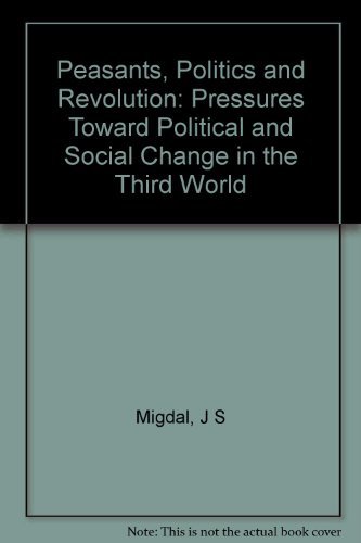 9780691021775: Peasants, Politics and Revolution: Pressures Toward Political and Social Change in the Third World (Princeton Legacy Library, 1789)