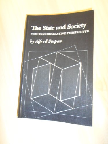 9780691021799: The State and Society: Peru in Comparative Perspective (Princeton Legacy Library, 1832)