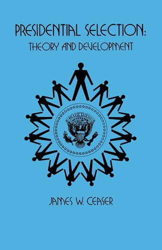 Beispielbild fr Presidential Selection : Theory and Development zum Verkauf von Better World Books