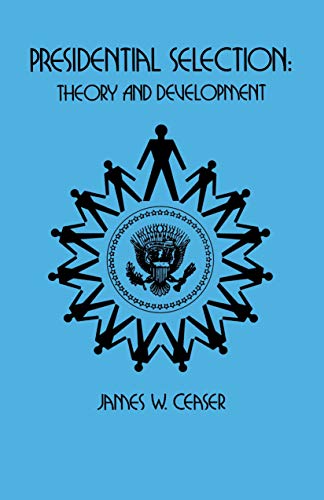 9780691021881: Presidential Selection: Theory and Development
