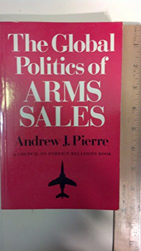 Stock image for The Global Politics of Arms Sales for sale by Better World Books: West