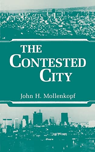 The Contested City - Mollenkopf, John Hull