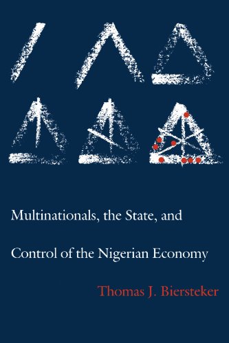 Multinationals, the State and Control of the Nigerian Economy (Princeton Legacy Library, 498) (9780691022611) by Biersteker, Thomas J.