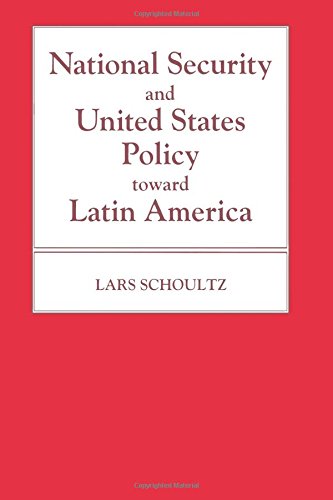 NATIONAL SECURITY AND UNITED STATES POLICY TOWARDS LATIN AMERICA
