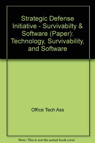 Strategic Defense Initiative - Survivabilty & Software (Paper): Technology, Survivability, and Software