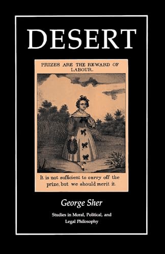 Imagen de archivo de Desert (Studies in Moral, Political, and Legal Philosophy, 29) a la venta por Books Unplugged