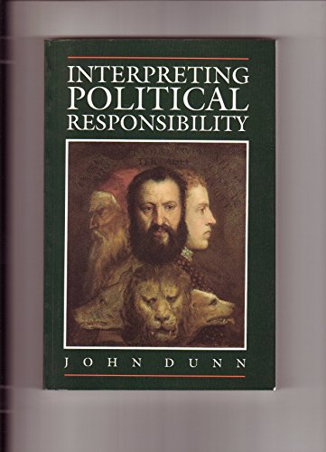 Beispielbild fr Interpreting Political Responsibility: Essays 1981-1989 zum Verkauf von Powell's Bookstores Chicago, ABAA