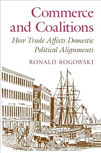 Beispielbild fr Commerce and Coalitions : How Trade Affects Domestic Political Alignments zum Verkauf von Better World Books