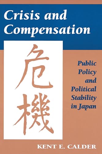 Imagen de archivo de Crisis and Compensation : Public Policy and Political Stability in Japan a la venta por Better World Books: West