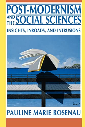 Imagen de archivo de Post-Modernism & the Social Sciences Insights, Inroads & Intrusions a la venta por Harry Alter