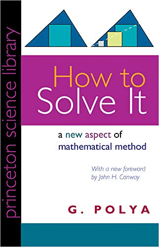 Beispielbild fr Polya: How To Solve It: A New Aspect Of Mathematical Method Paper (Princeton Science Library, 34) zum Verkauf von WorldofBooks