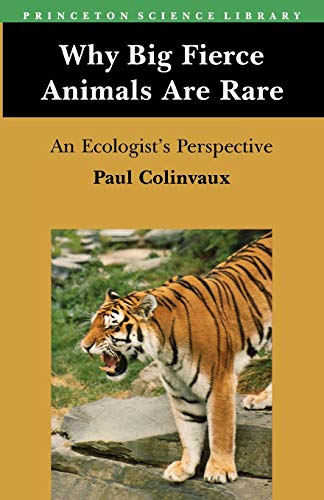Imagen de archivo de Why Big Fierce Animals Are Rare: An Ecologist's Perspective a la venta por SecondSale