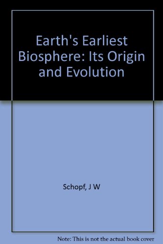 Stock image for Earth's Earliest Biosphere: Its Origin and Evolution for sale by SecondSale