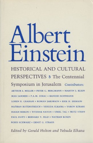 9780691023830: Albert Einstein, Historical and Cultural Perspectives: The Centennial Symposium in Jerusalem