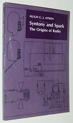 Imagen de archivo de Syntony and Spark: The Origins of Radio a la venta por Montana Book Company