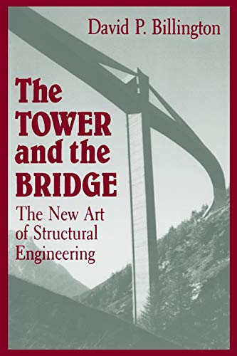 The Tower and the Bridge: The New Art of Structural Engineering (Paperback) - David P. Billington