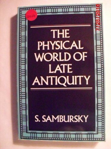 Imagen de archivo de The Physical World of Late Antiquity a la venta por Better World Books