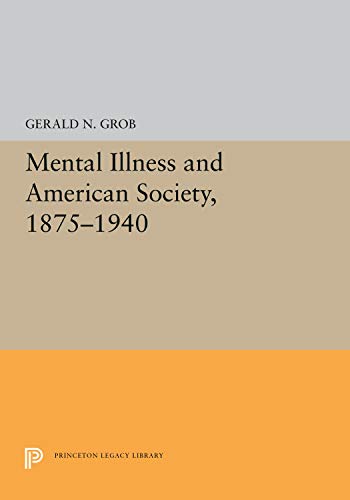 Stock image for Mental Illness & American Society, 1875-1940 for sale by ThriftBooks-Atlanta