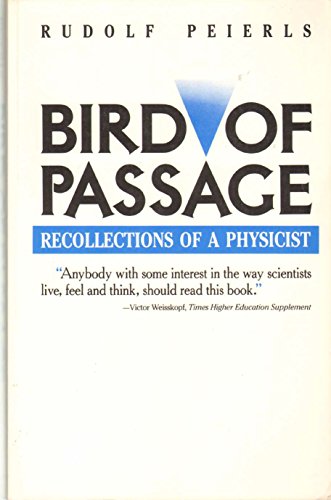 Bird of Passage Recollections of a Physicist