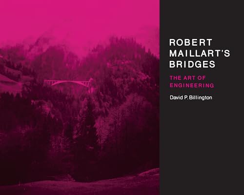 Robert Maillart's Bridges - Billington Jr., David P.