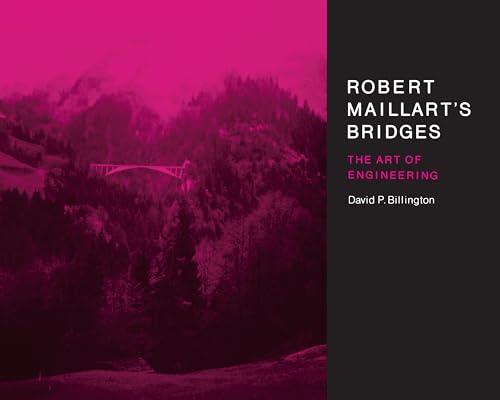 Imagen de archivo de Robert Maillart's Bridges: The Art of Engineering a la venta por Archer's Used and Rare Books, Inc.