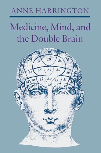 9780691024226: Medicine, Mind, and the Double Brain: A Study in Nineteenth-Century Thought