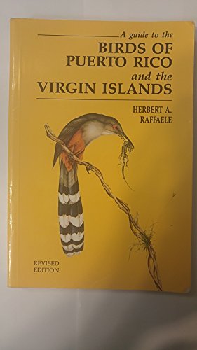 Stock image for A Guide to the Birds of Puerto Rico and the Virgin Islands: Revised Edition for sale by KuleliBooks