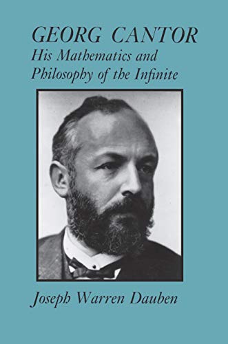 Georg Cantor: His Mathematics and Philosophy of the Infinite - Dauben, Joseph Warren