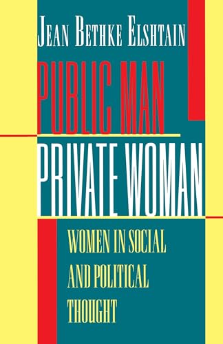 Beispielbild fr Public Man, Private Woman : Women in Social and Political Thought - Second Edition zum Verkauf von Better World Books