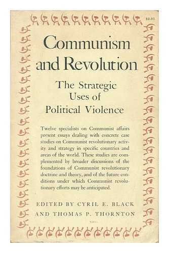Beispielbild fr Communism and Revolution: The Strategic Uses of Political Violence (Center for International Studies, Princeton University) zum Verkauf von Wonder Book