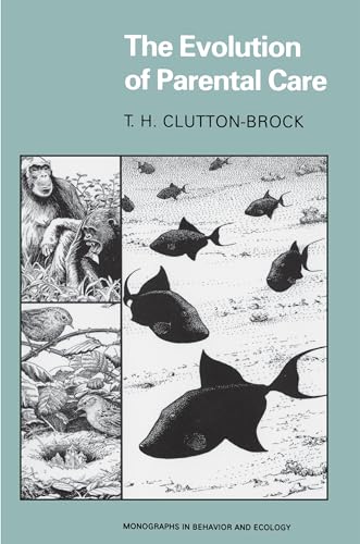 The Evolution of Parental Care - Clutton-Brock, T. H.