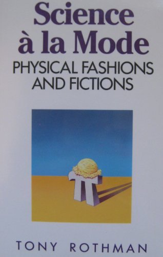 Beispielbild fr Science a LA Mode: Physical Fashions and Fictions zum Verkauf von Powell's Bookstores Chicago, ABAA