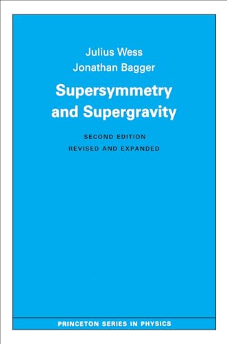 9780691025308: Supersymmetry And Supergravity: Revised Edition: 103 (Princeton Series in Physics)
